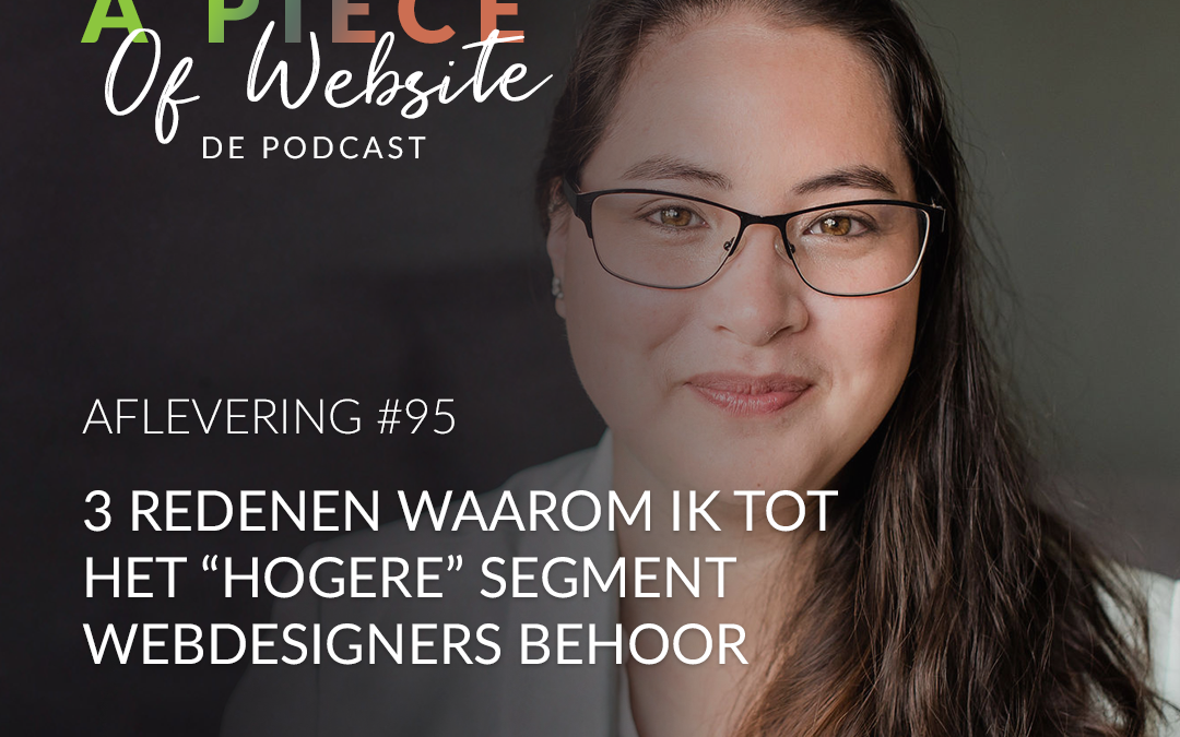 95: 3 redenen waarom ik tot het “hogere” segment webdesigners behoor