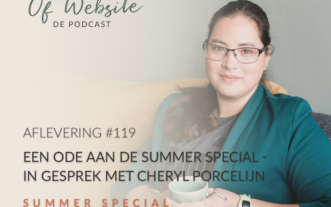 119: een ode aan de summer special – In gesprek met Cheryl Porcelijn