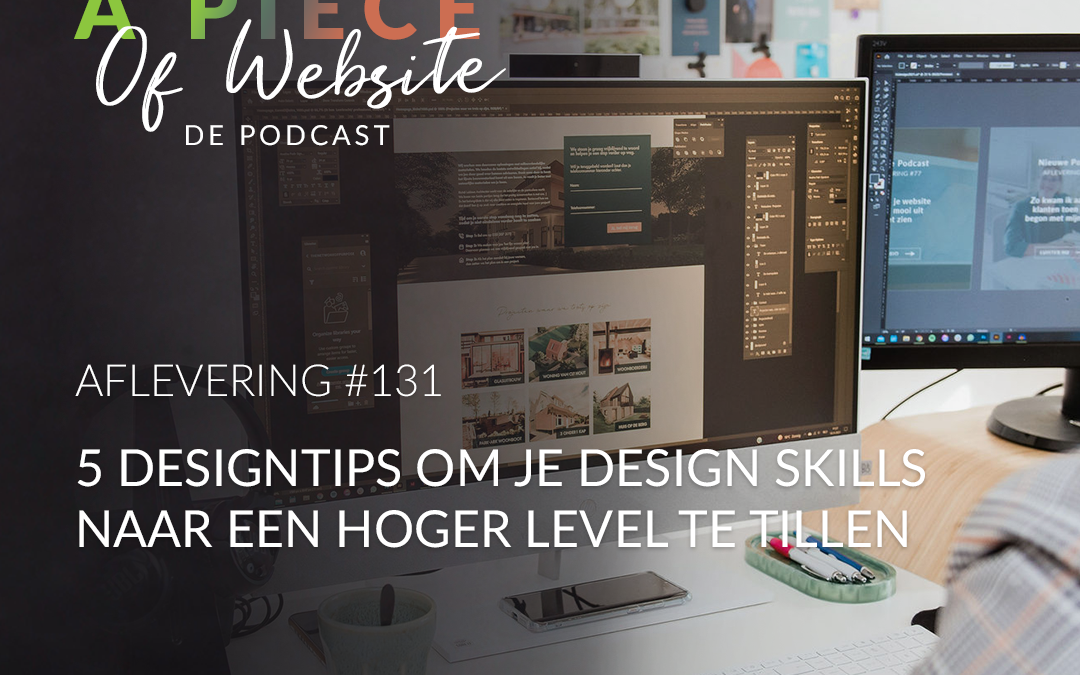 131: 5 designtips om je design skills naar een hoger level te tillen